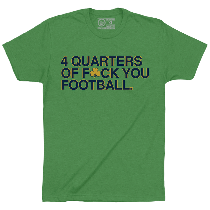 4 QUARTERS OF F☘️CK YOU FOOTBALL. (KELLY GREEN) - OBVIOUS SHIRTS