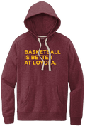 BASKETBALL IS BETTER AT LOYOLA. (HOODED SWEATSHIRT) - OBVIOUS SHIRTS