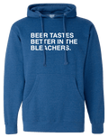 BEER TASTES BETTER IN THE BLEACHERS. (HOODIE) - OBVIOUS SHIRTS.