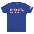 BEER TASTES BETTER ON THE 4TH OF JULY. - OBVIOUS SHIRTS