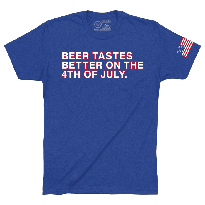 BEER TASTES BETTER ON THE 4TH OF JULY. - OBVIOUS SHIRTS