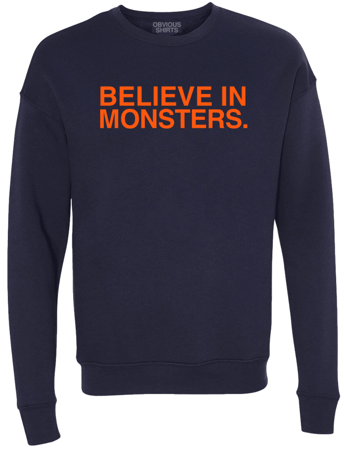 BELIEVE IN MONSTERS. (CREW SWEATSHIRT) - OBVIOUS SHIRTS.