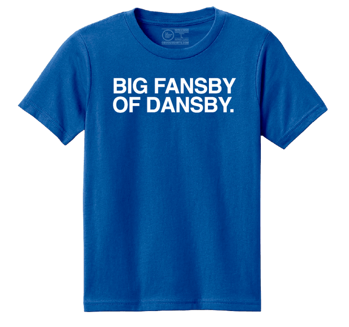 BIG FANSBY OF DANSBY. (YOUTH) - OBVIOUS SHIRTS