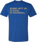 BOBBY WITT JR. IS GOOD AT BASEBALL. - OBVIOUS SHIRTS