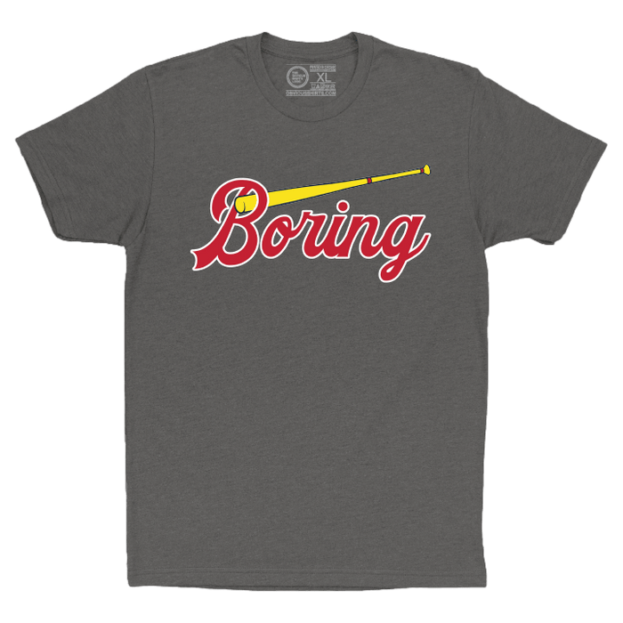 BORING. - OBVIOUS SHIRTS