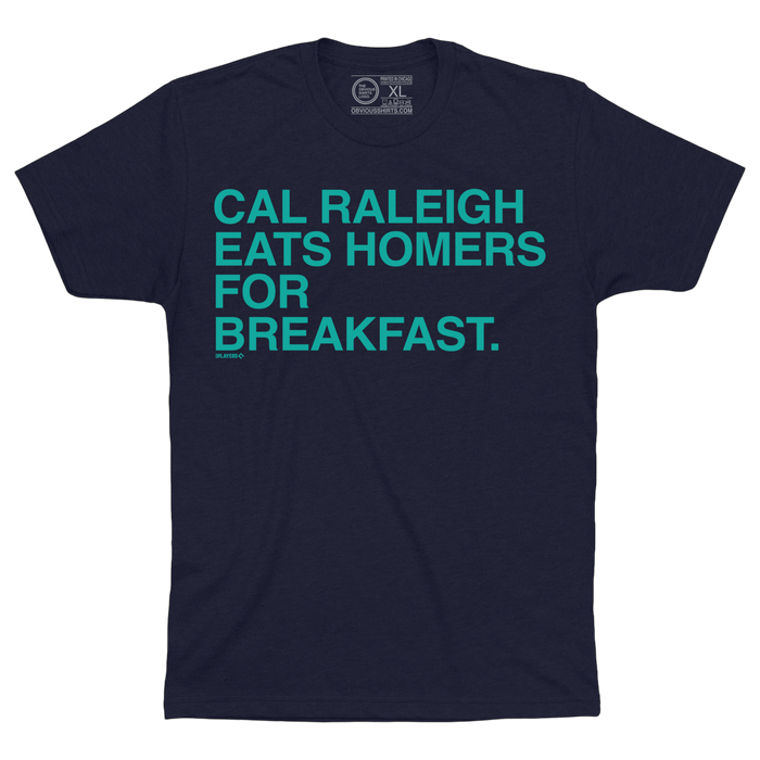 CAL RALEIGH EATS HOMERS FOR BREAKFAST. - OBVIOUS SHIRTS
