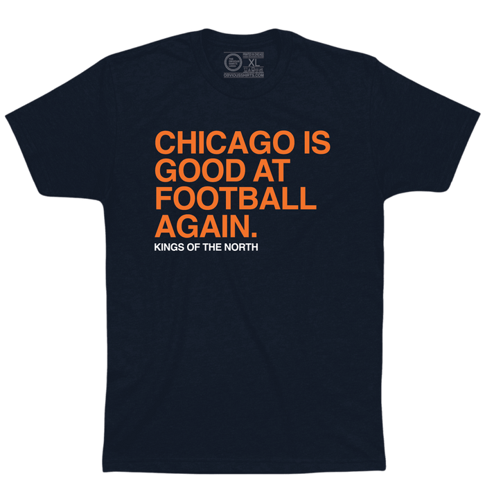 CHICAGO IS GOOD AT FOOTBALL AGAIN. - OBVIOUS SHIRTS