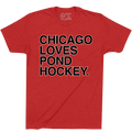 CHICAGO LOVES POND HOCKEY. - OBVIOUS SHIRTS