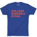 COLLEGE BASEBALL IS RAD. (CUSTOMIZE) - OBVIOUS SHIRTS