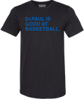 DEPAUL IS GOOD AT BASKETBALL. - OBVIOUS SHIRTS