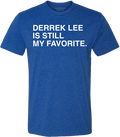 DERREK LEE IS STILL MY FAVORITE. - OBVIOUS SHIRTS