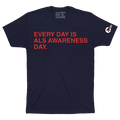 EVERY DAY IS ALS AWARENESS DAY. - OBVIOUS SHIRTS