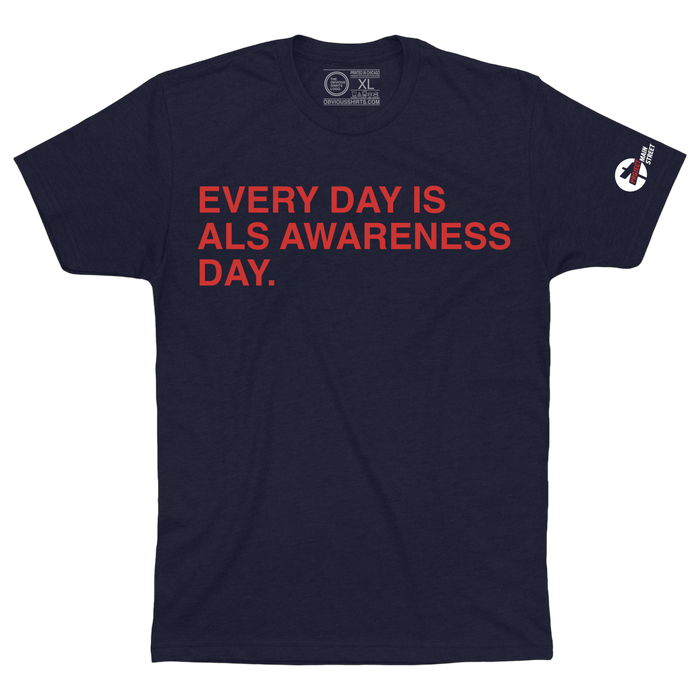 EVERY DAY IS ALS AWARENESS DAY. - OBVIOUS SHIRTS