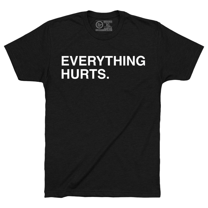 Additional view of Everything Hurts shirt by Obvious Shirts