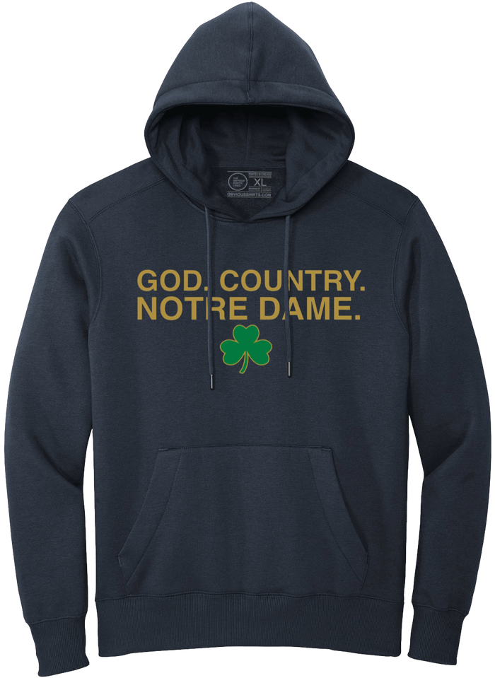 GOD. COUNTRY. NOTRE DAME. (HOODED SWEATSHIRT) - OBVIOUS SHIRTS