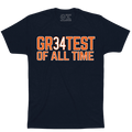 GR34TEST OF ALL TIME. - OBVIOUS SHIRTS