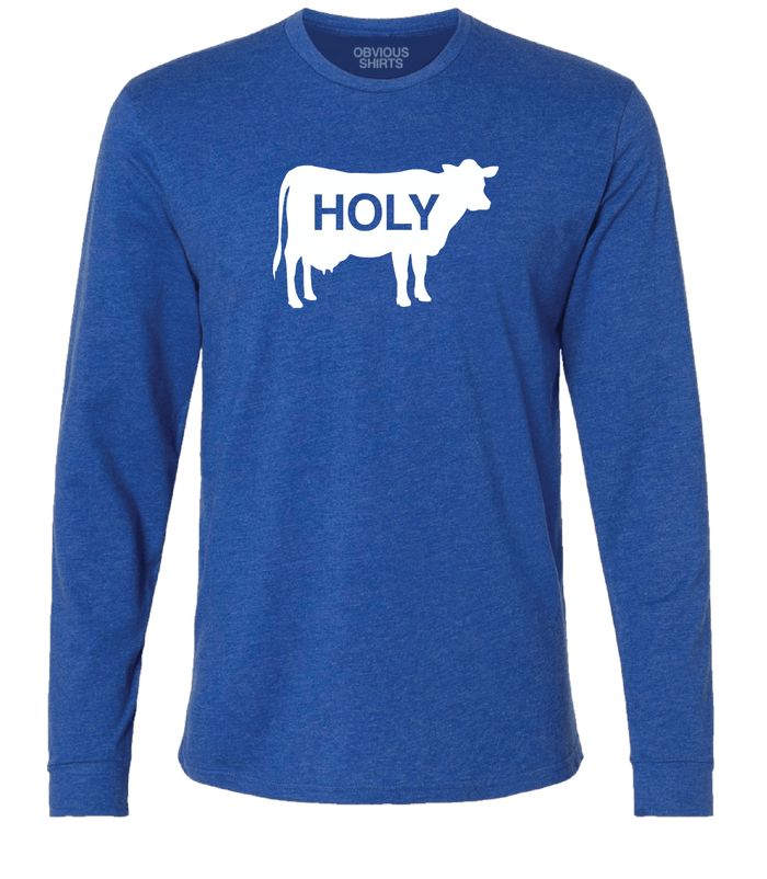 HOLY COW. (LONG SLEEVE) - OBVIOUS SHIRTS
