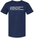 I ALWAYS RETURN MY SHOPPING CART. - OBVIOUS SHIRTS