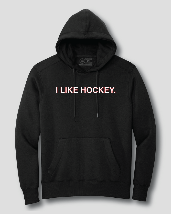 I LIKE HOCKEY. (HOODED SWEATSHIRT) - OBVIOUS SHIRTS
