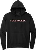 I LIKE HOCKEY. (HOODED SWEATSHIRT) - OBVIOUS SHIRTS