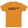 I LOVE COLLEGE BASEBALL. (CUSTOMIZE) - OBVIOUS SHIRTS
