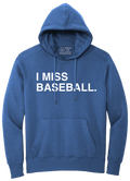 I MISS BASEBALL. (HOODED SWEATSHIRT) - OBVIOUS SHIRTS