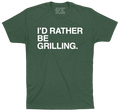 I'D RATHER BE GRILLING. - OBVIOUS SHIRTS