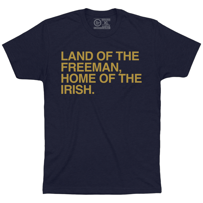 LAND OF THE FREEMAN, HOME OF THE IRISH. - OBVIOUS SHIRTS