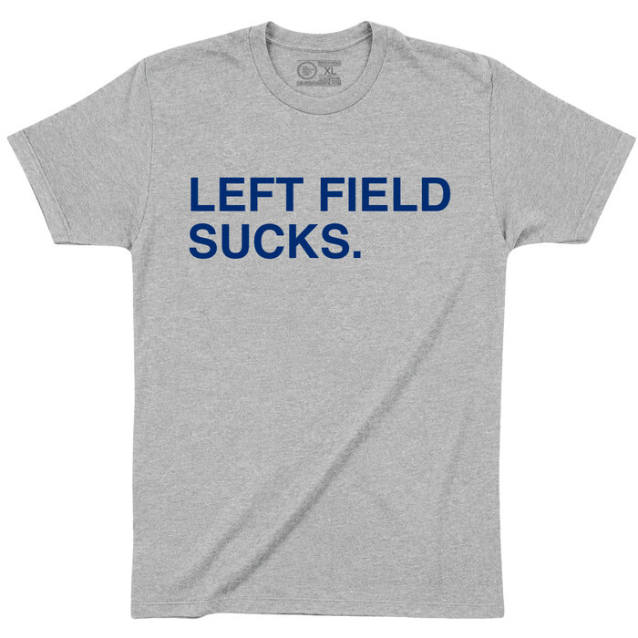 LEFT FIELD SUCKS. - OBVIOUS SHIRTS