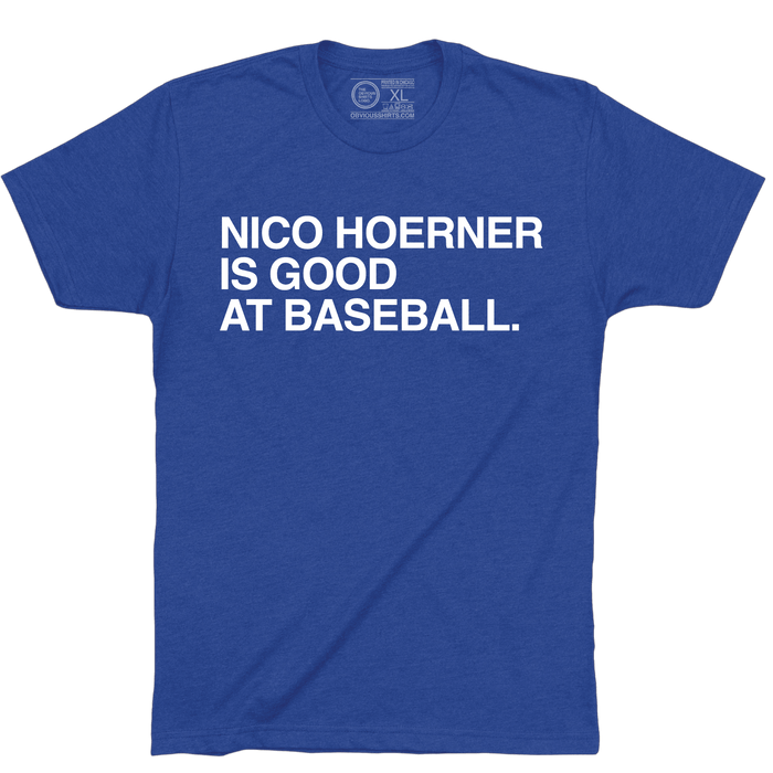 NICO HOERNER IS GOOD AT BASEBALL. - OBVIOUS SHIRTS