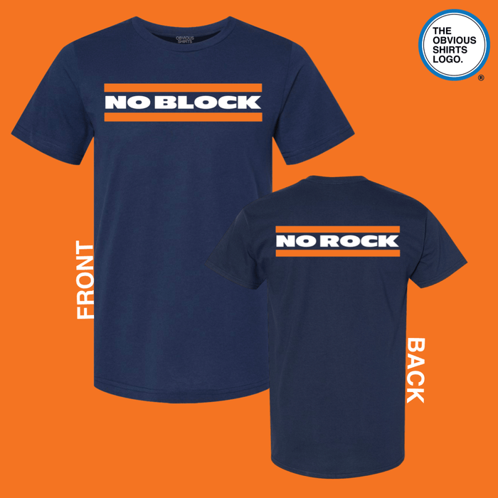 NO BLOCK, NO ROCK. - OBVIOUS SHIRTS