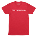 OFF THE MOUND. - OBVIOUS SHIRTS