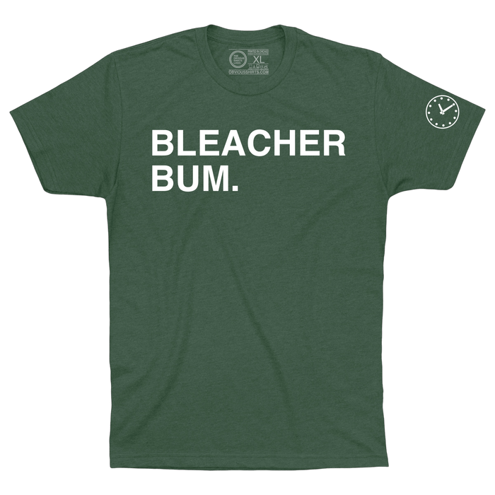 OFFICIAL BLEACHER BUM. - OBVIOUS SHIRTS