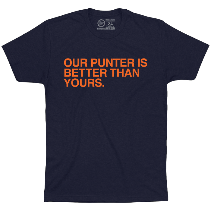OUR PUNTER IS BETTER THAN YOURS. - OBVIOUS SHIRTS