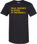 PAUL SKENES IS GOOD AT BASEBALL. - OBVIOUS SHIRTS