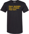 PAUL SKENES WILL STRIKE YOU OUT. - OBVIOUS SHIRTS
