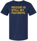 REGGIE IS STILL MY FAVORITE. (NAVY) - OBVIOUS SHIRTS