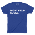 RIGHT FIELD SUCKS. - OBVIOUS SHIRTS