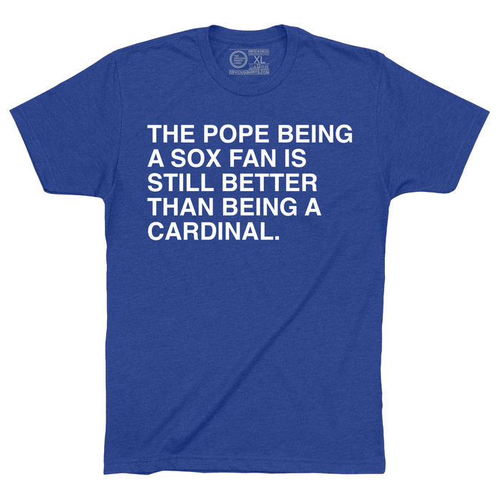 Still Better than Being a Cardinal shirt by Obvious Shirts