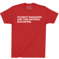 STUDENT MANAGERS. THE BACKBONE OF THIS NATION. (CUSTOMIZE) - OBVIOUS SHIRTS
