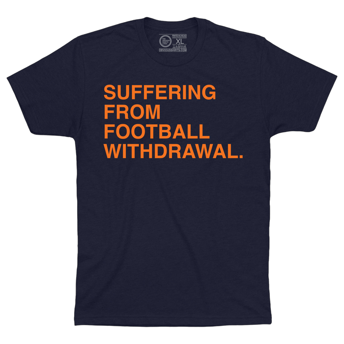 SUFFERING FROM FOOTBALL WITHDRAWAL. - OBVIOUS SHIRTS