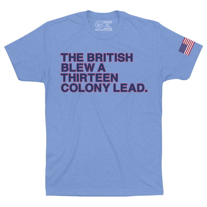 Additional view of The British Blew a Thirteen Colony Lead shirt by Obvious Shirts