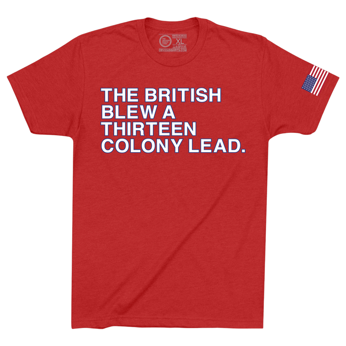 Additional view of The British Blew a Thirteen Colony Lead shirt by Obvious Shirts