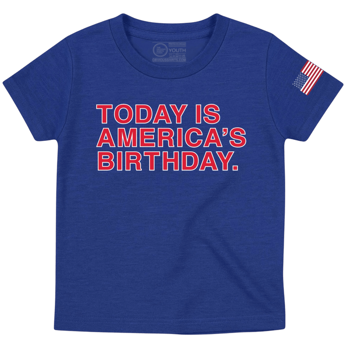 TODAY IS AMERICA'S BIRTHDAY. (YOUTH) - OBVIOUS SHIRTS