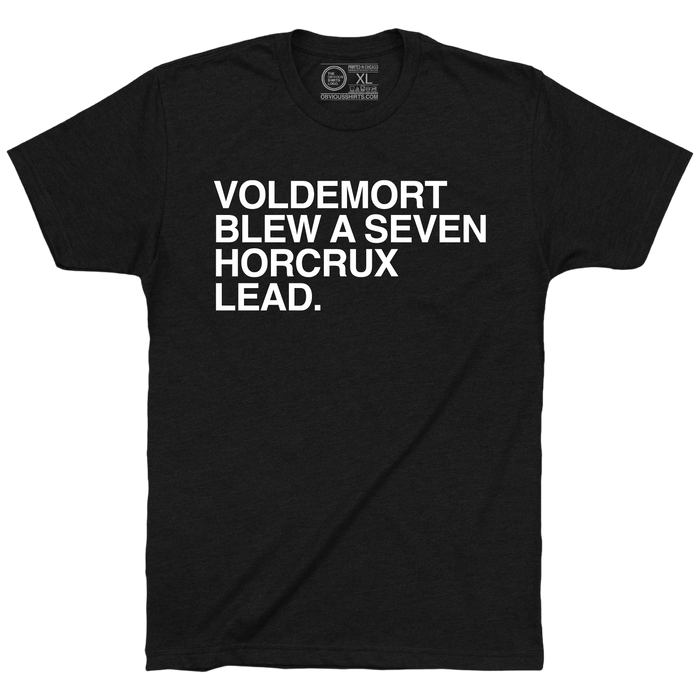 VOLDEMORT BLEW A SEVEN HORCRUX LEAD. (BLACK & WHITE) - OBVIOUS SHIRTS