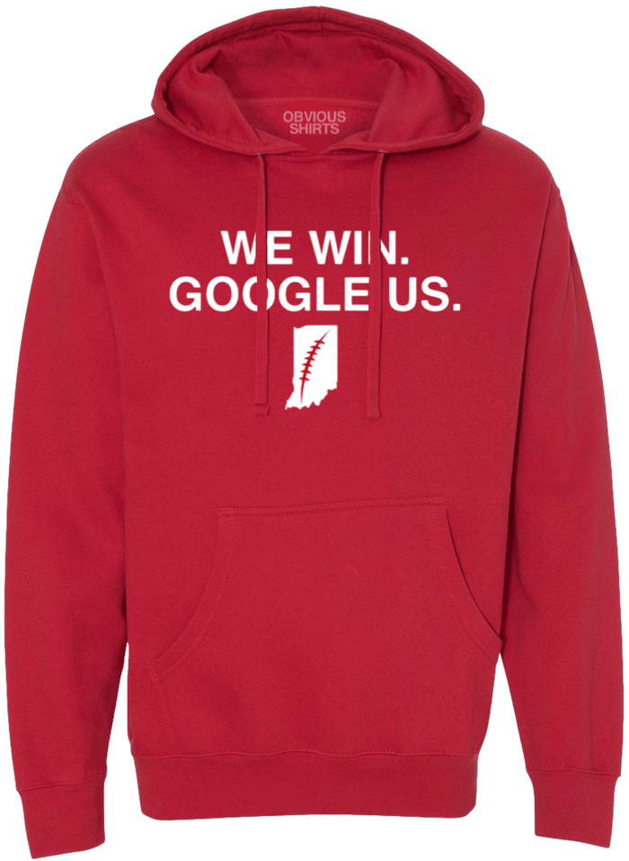 WE WIN. GOOGLE US. (HOODED SWEATSHIRT) - OBVIOUS SHIRTS