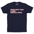 WHEN NEW YORK LOSES AMERICA WINS. - OBVIOUS SHIRTS