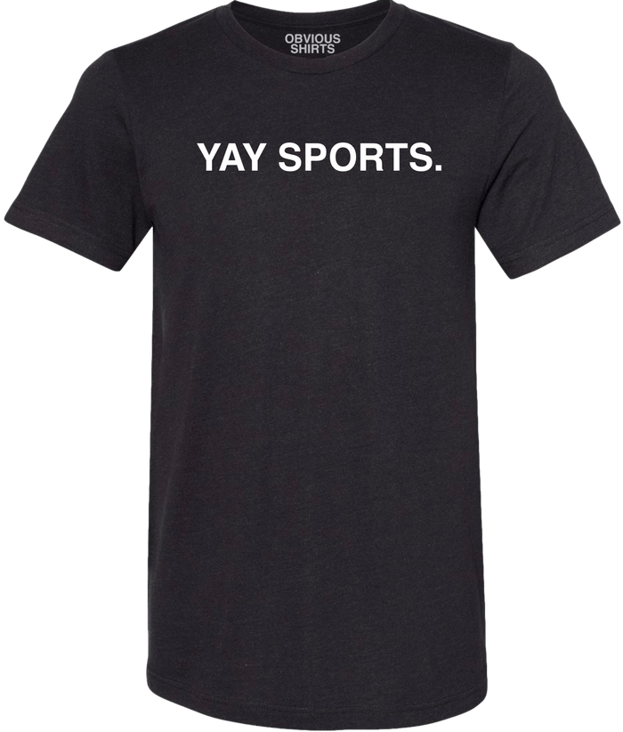 YAY SPORTS. - OBVIOUS SHIRTS